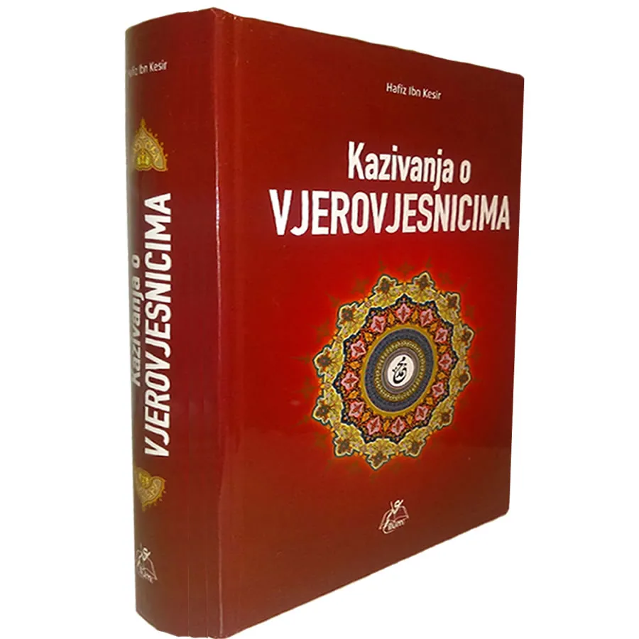 KAZIVANJE O VJEROVESNICIMA  IBN KESIR 