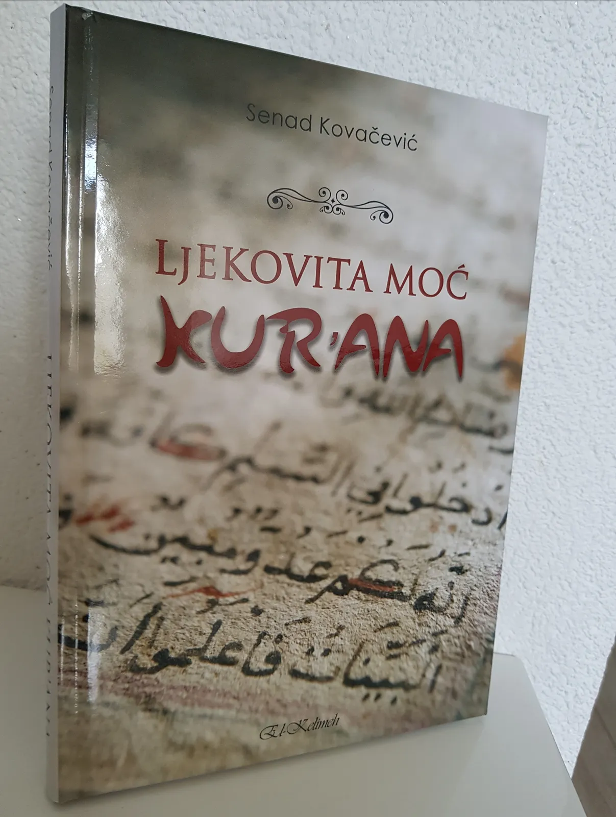 LJEKOVITA MOĆ KUR'ANA 