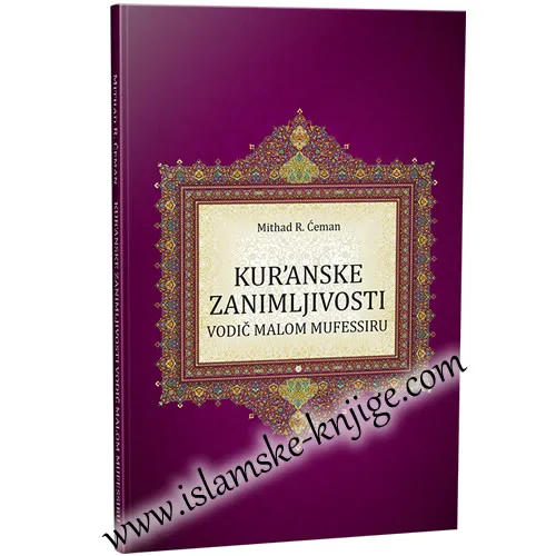 Kur'anske zanimljivosti vodič malom mufessiru 