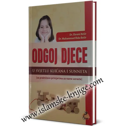 Odgoj djece u svjetlu kur'ana i sunneta 