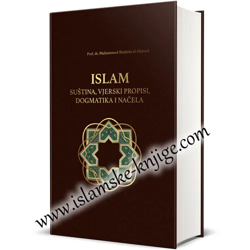Islam – Suština, vjerski propisi, dogmatika i načela